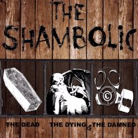 The Shambolic - The Dead The Dying And The Damned (2015)