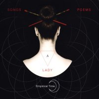 Empirical Time - Songs, Poems And A Lady (2013)