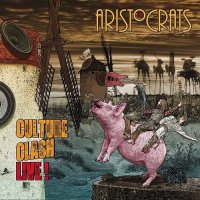 The Aristocrats - Culture Clash Live! (2015)