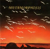 Metamorphosis - Then All Was Silent (2005)  Lossless