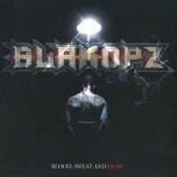 BlakOPz - Blood, Sweat And Fear (2012)