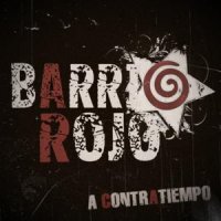 Barrio Rojo - A Contratiempo (2012)