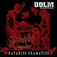 Dia De Los Muertos - Satanico Dramatico (2011)