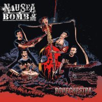 Nausea Bomb - Bonechestra (2016)