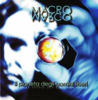 Macromarco - Il Pianeta Degli Uomini Liberi (2009)