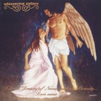 Whispering Gallery - Like a Dream of Never-Ending Beauty... Love Never Dies (2000)  Lossless