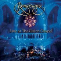 Renaissance - Live at the Union Chapel (2016)