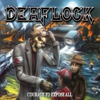 Deaflock - Courage To Expose All (2013)