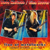 Dave Martone / Glen Drover - Live At Metalworks (2013)