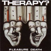 Therapy? - Pleasure Death (1992)