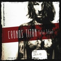 Cronos Titan - Total Titan! (2CD) (2012)