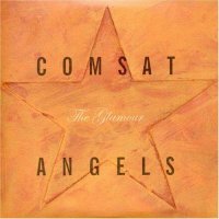 The Comsat Angels - The Glamour (1995)