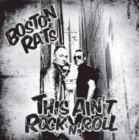 Boston Rats - This Ain\'t Rock\'n\'Roll (2014)