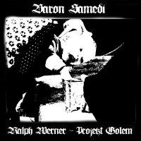 Baron SAMEDI - Ralph Werner - Projekt Golem (2014)