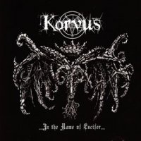 Korvus - In the Name of Lucifer (2007)