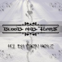 Blood And Tears - Hol Dir Mein Herz (2011)