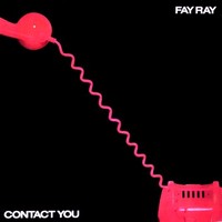 Fay Ray - Contact You (1982)