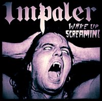 Impaler - Wake Up Screaming (1990)