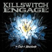 Killswitch Engage - The End of Heartache [Special Edition] (2004)