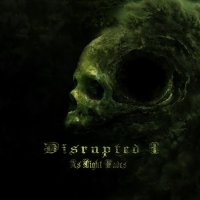 Disrupted I - As Light Fades (2016)