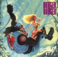 Danger Danger - Screw It! (1991)