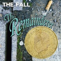 The Fall - The Remainderer (2013)