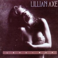 Lillian Axe - Love + War (1980)  Lossless