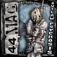 44Mag - Outlaw Psychosis (2013)