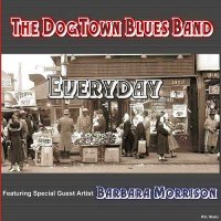 The Dogtown Blues Band - Everyday (2016)