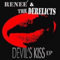 Renee & The Derelicts - Devil\\\'s Kiss (2014)