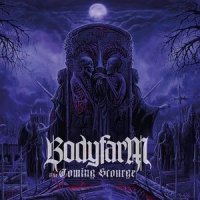 Bodyfarm - The Coming Scourge (2013)