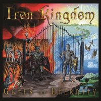 Iron Kingdom - Gates Of Eternity (2013)