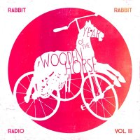 Rabbit Rabbit - Rabbit Rabbit Radio Vol. 3 - Year Of The Wooden Horse (2015)