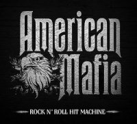 American Mafia - Rock N\' Roll Hit Machine (2014)  Lossless