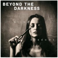 Beyond The Darkness - Blind Shadows (2015)