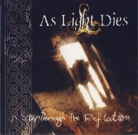 As Light Dies - A Step Through The Reflection (2005)