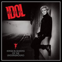 Billy Idol - Kings & Queens of the Underground (2014)