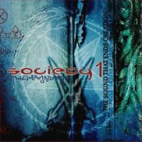 Society 1 - The Sound That Ends Creation (2005)