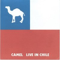 Camel - Live In Chile (Bootleg) (2001)