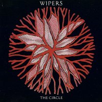 Wipers - The Circle (1988)