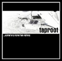 Taproot - Something More Than Nothing (1998)