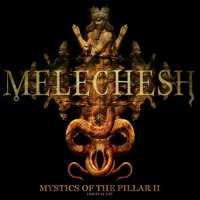 Melechesh - Mystics Of The Pillar II (2012)