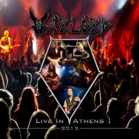 Warlord - Live In Athens 2013 (2015)