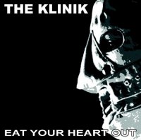 The Klinik - Eat Your Heart Out (2013)  Lossless