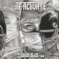 Re-Activate - Prevailing Of The Unkind Domination (2009)