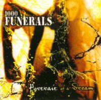 1000 Funerals - Portrait of a Dream (Re-Issue 2012) (2005)