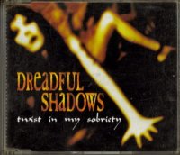 Dreadful Shadows - Twist In My Sobriety (1999)