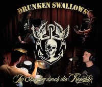 Drunken Swallows - Im Sturzflug Durch Die Republik (2016)