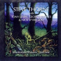 Steve Thorne - Emotional Creatures: Part One (2005)