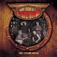Barry Goudreau’s Engine Room - Full Steam Ahead (2017)  Lossless